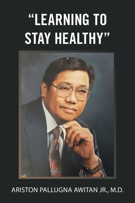 Learning to Stay Healthy by Awitan, Ariston Pallugna, Jr.