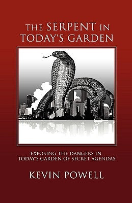 The Serpent in Today's Garden by Powell, Kevin