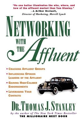 Networking with the Affluent by Stanley, Thomas