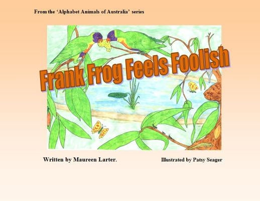Frank Frog Feels Foolish by Larter, Maureen