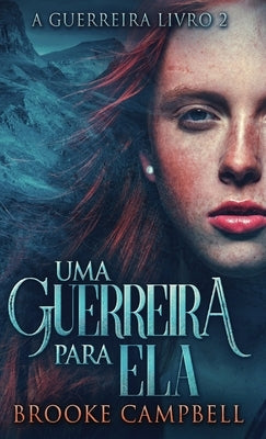 Uma Guerreira Para Ela by Campbell, Brooke