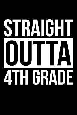 Straight Outta 4th Grade by Anderson, James