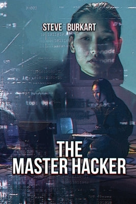 The Master Hacker by Burkart, Steve