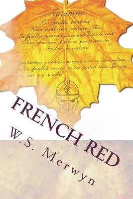 French Red: Poems As They Are by Merwyn, W. S.