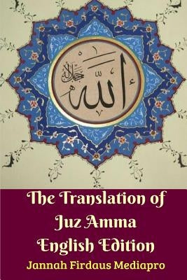 The Translation of Juz Amma English Edition by Mediapro, Jannah Firdaus