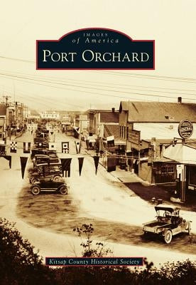 Port Orchard by Kitsap County Historical Society