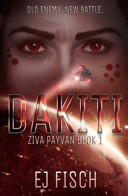 Dakiti: Ziva Payvan Book 1 by Fisch, Ej