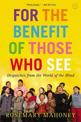For the Benefit of Those Who See by Mahoney