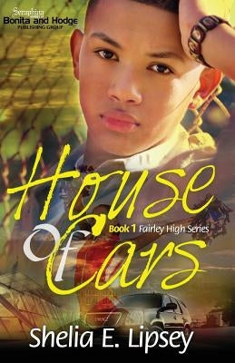 House of Cars by Lipsey, Shelia E.
