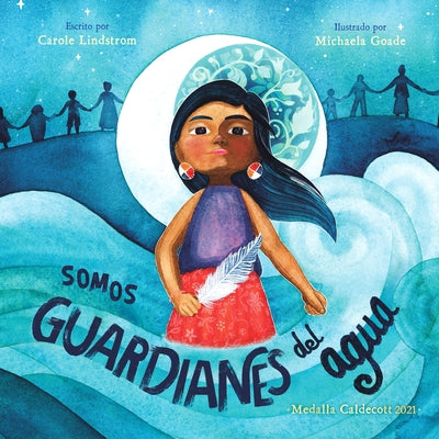 Somos Guardianes del Agua by Lindstrom, Carole