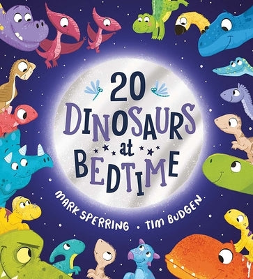 Twenty Dinosaurs at Bedtime by Sperring, Mark