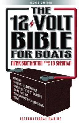 The 12-Volt Bible for Boats by Sherman, Edwin