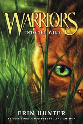 Warriors #1: Into the Wild by Hunter, Erin