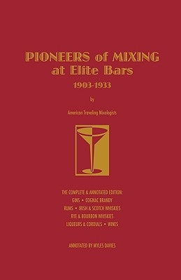 Pioneers of Mixing at Elite Bars: 1903-1933 by Mueller, Charles Christopher