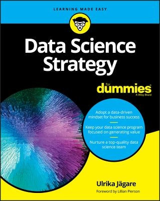 Data Science Strategy for Dummies by J&#228;gare, Ulrika