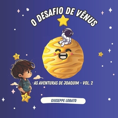 O desafio de Vênus: As aventuras de Joaquim - Vol. 2 by Beard, Black
