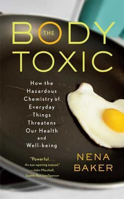 The Body Toxic by Baker, Nena