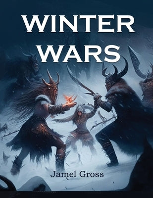 Winter Wars by Gross, Jamel