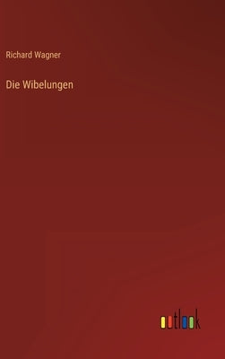 Die Wibelungen by Wagner, Richard
