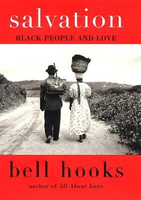 Salvation: Black People and Love by Hooks, Bell