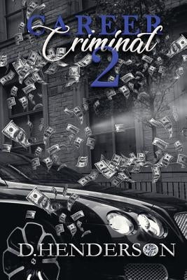 Career Criminal 2 by Henderson, D.