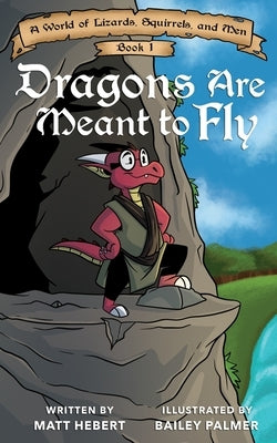 Dragons Are Meant to Fly by Palmer, Bailey