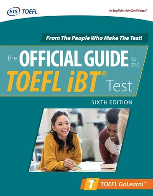 Official Guide to the TOEFL IBT Test, Sixth Edition by Educational Testing Service