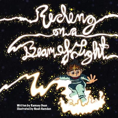 Riding on a Beam of Light: Albert Einstein: Riding on a Beam of Light by Hamdan, Noah