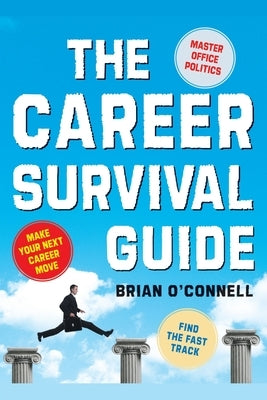 Career Survival Guide by O'Connell, Brian