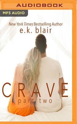 Crave, Part Two by Blair, E. K.