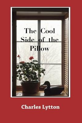 The Cool Side of the Pillow by Lytton, Charles