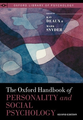 The Oxford Handbook of Personality and Social Psychology by Deaux, Kay