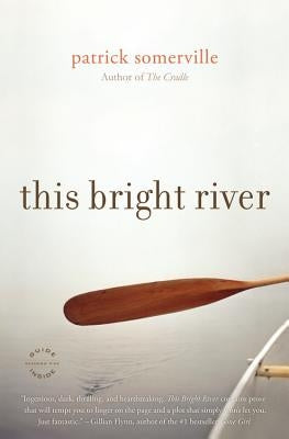 This Bright River by Somerville, Patrick