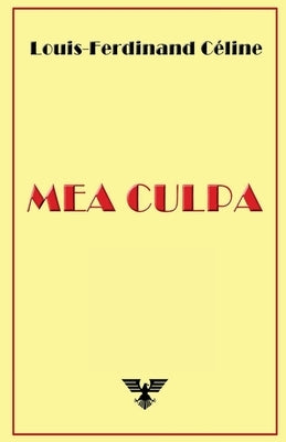 Mea Culpa by C&#233;line, Louis-Ferdinand