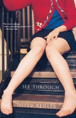 See Through: Stories by Reifler, Nelly