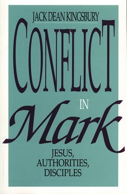 Conflict in Mark by Kingsbury, Jack Dean