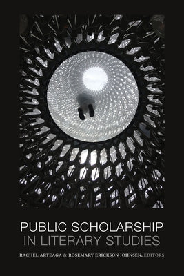 Public Scholarship in Literary Studies by Arteaga, Rachel