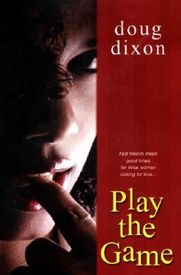 Play the Game by Dixon, Doug