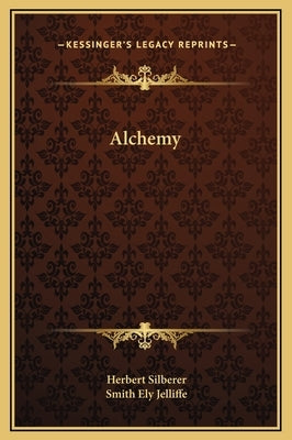 Alchemy by Silberer, Herbert