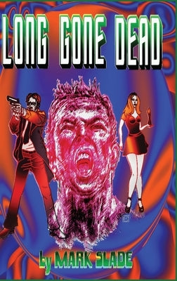 Long Gone Dead by Slade, Mark