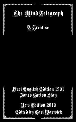 The Mind Telegraph: A Treatise by Warwick, Tarl