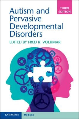 Autism and Pervasive Developmental Disorders by Volkmar, Fred R.