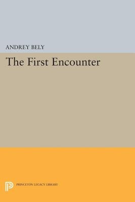 The First Encounter by Bely, Andrey