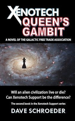 Xenotech Queen's Gambit: A Novel of the Galactic Free Trade Association by Schroeder, Dave