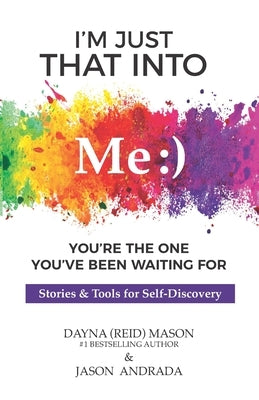 I'm Just That Into Me: You're The One You've Been Waiting For by Andrada, Jason