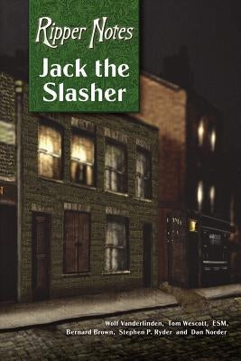 Ripper Notes: Jack the Slasher by Vanderlinden, Wolf