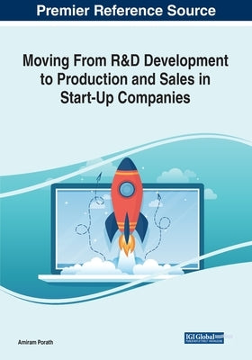 Moving From R&D Development to Production and Sales in Start-Up Companies by Porath, Amiram