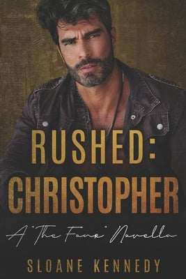 Rushed: Christopher: A The Four Novella by Kennedy, Sloane