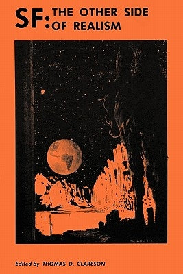 SF: The Other Side of Realism by Clareson, Thomas D.