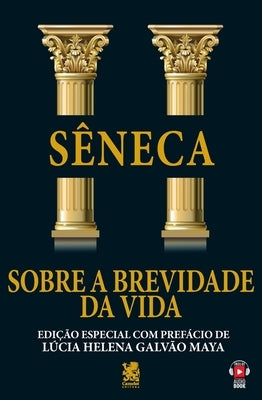 Sobre A Brevidade Da Vida by S&#234;neca